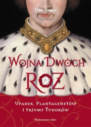 Wojna Dwóch Róż - Dan Jones