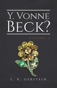 Y. Vonne Beck? Volume 2 - Gerstein L. R.