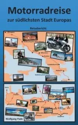 Motorradreise zur südlichsten Stadt Europas - Pade Wolfgang