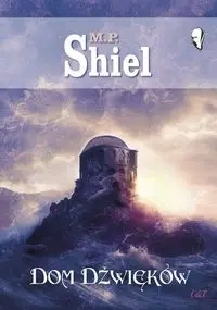 Dom dźwięków - M.P. Shiel