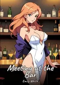 Meeting at the Bar - Emily White