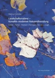 Landschaftsmalerei - Korrektiv moderner Naturentfremdung - Schröter Hartmut