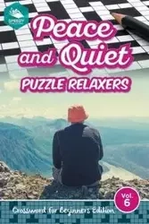 Peace and Quiet Puzzle Relaxers Vol 6 - Speedy Publishing LLC
