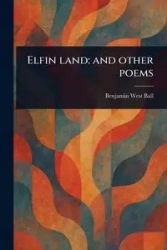 Elfin Land - Benjamin Ball West