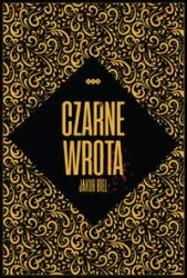 Czarne wrota - Jakub Biel