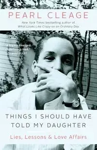 Things I Should Have Told My Daughter - Pearl Cleage