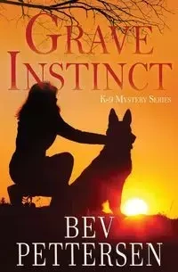 Grave Instinct - Bev Pettersen