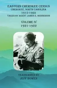 Eastern Cherokee Census, Cherokee, North Carolina, 1915-1922,  Volume IV (1921-1922) - Bowen Jeff