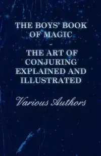 The Boys' Book of Magic - Various