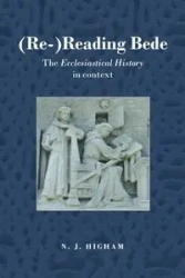 (Re-)Reading Bede - Higham N.J.