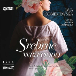 Srebrne wrzeciono audiobook - Ewa Sobieniewska