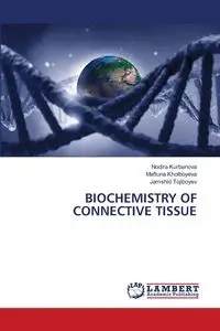 BIOCHEMISTRY OF CONNECTIVE TISSUE - Kurbanova Nodira