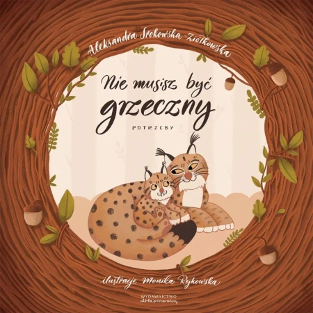 Nie musisz być grzeczny. Potrzeby - Aleksandra Srokowska-Ziółkowska