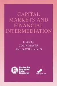 Capital Markets and Financial Intermediation - Mayer Colin