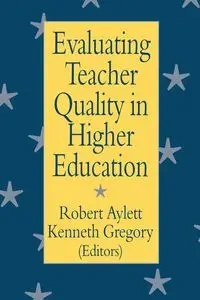 Evaluating Teacher Quality in Higher Education - Aylett Robert