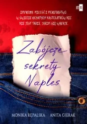 Zabójcze sekrety Naples - Monika Rępalska, Anita Gierak