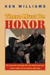 There Must Be Honor - Williams Ken