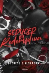 Seduced by Redemption - Duchess.G.M.Shadow