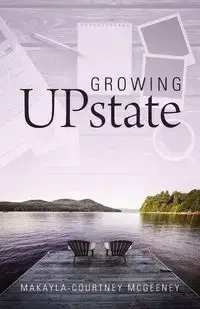 Growing UPstate - McGeeney Makayla-Courtney