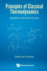 PRINCIPLES OF CLASSICAL THERMODYNAMICS - DIDIER DE FONTAINE