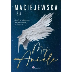 Mój Aniele - Iza Maciejewska