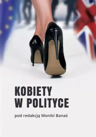 Kobiety w polityce - Monika Banaś