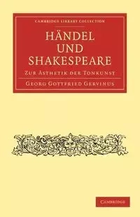 Handel Und Shakespeare - Gervinus Georg Gottfried