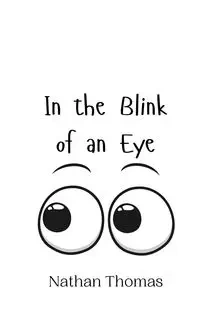 In the Blink of an Eye - Thomas Nathan