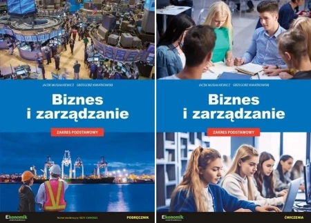 Piznes i zarządzanie. Pakiet: Podręcznik/ Ćwiczenia. Zakres podstawowy - Jacek Musiałkiewicz, Grzegorz Kwiatkowski