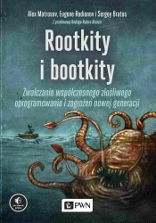 Rootkity i bootkity. Zwalczanie współczesnego złoś - Alex Matrosov, Eugene Rodionov, Sergey Bratus