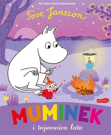 Muminek i tajemnica lata - Tove Jansson, Moomin Characters, Izabela Karpiszuk