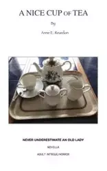 A NICE CUP OF TEA - Anne Edith Reardon