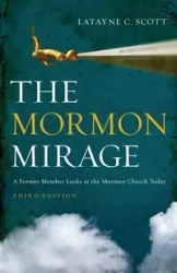 The Mormon Mirage - Scott Latayne Colvett