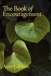 The Book of Encouragement - Amy Gibson