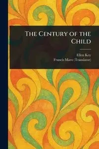 The Century of the Child - Ellen Key