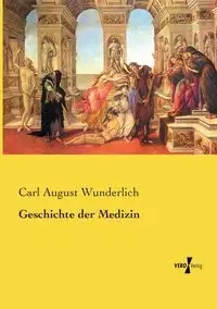 Geschichte der Medizin - Carl August Wunderlich