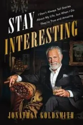 Stay Interesting - Jonathan Goldsmith