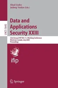 Data and Applications Security XXIII - Gudes Ehud