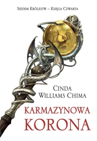 Karmazynowa korona. Siedem królestw. Tom 4 wyd. 2022 - Cinda Williams Chima
