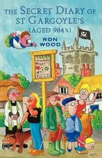 Secret Diary of St Gargoyle's (Aged 984 3/4) - Ron