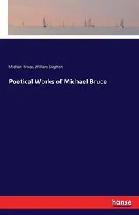 Poetical Works of Michael Bruce - Bruce Michael