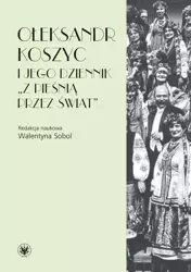 Ołeksandr Koszyc i jego dziennik - Koszyc Ołeksandr