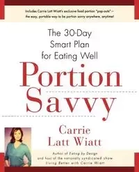 Portion Savvy - Carrie Wiatt Latt