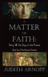 A Matter of Faith - Judith Arnopp