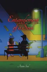 Entanglement of a Soul - Austin Steel