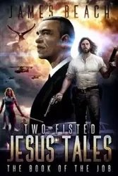Two-Fisted Jesus Tales, Book 1 - James Beach