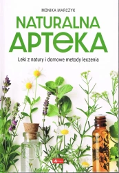 Expert. Naturalna apteka - Monika Marczyk