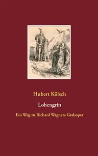 Lohengrin - Hubert Kölsch