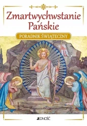 Zmartwychwstanie Pa?skie. Poradnik ?wi?teczny - Jacek Molka