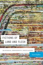 Fictions of Land and Flesh - Mark Rifkin